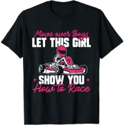 Go Kart Racing Go Cart Karting Girl T-Shirt