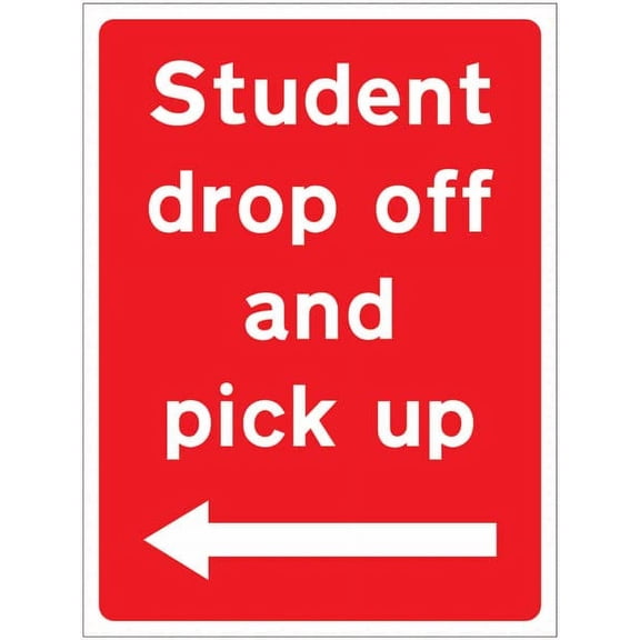 Go Left for Student Pick Up/Drop Off Sign Traffic Control Parking & Traffic Signs Parking Signs Metal Size: 8 x 12 inch