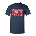 thumbnail image 1 of Go Local Sports Team! Ball Funny Humor DT Adult T-Shirt Tee, 1 of 2