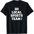 thumbnail image 1 of Go Local Sports Team T-Shirt, 1 of 3
