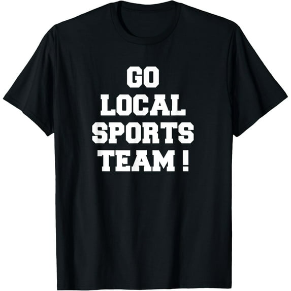 Go Local Sports Team T-Shirt