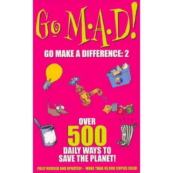 Pre-Owned Go M.A.D 2: Over 500 Daily Ways to Save the Planet! Paperback