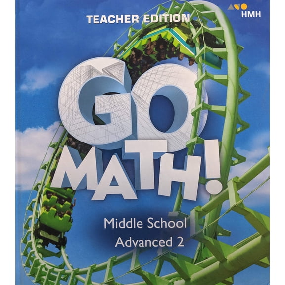 Go Math! StA Teacher Edition Middle School Advanced 2 2018