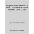 thumbnail image 1 of Pre-Owned Houghton Mifflin Harcourt Go Math! Texas: Student Edition, Volume 1 Grade 1 2015 (Paperback) 0544061659 9780544061651, 1 of 1
