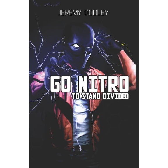 Go Nitro Go Nitro: To Stand Divided, Book 2, (Paperback)