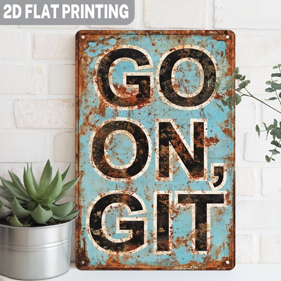 "Go On, Git" Funny Southern Slang Metal Sign, 8x12 Inch Aluminum Vintage Turquoise Wall Decor Plaque for Porch, Entryway, Cabin, Rustic Gift
