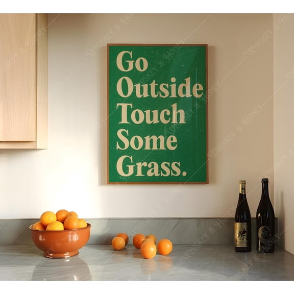 Go Outside Touch Grass Poster Green Art , Poster Print Only