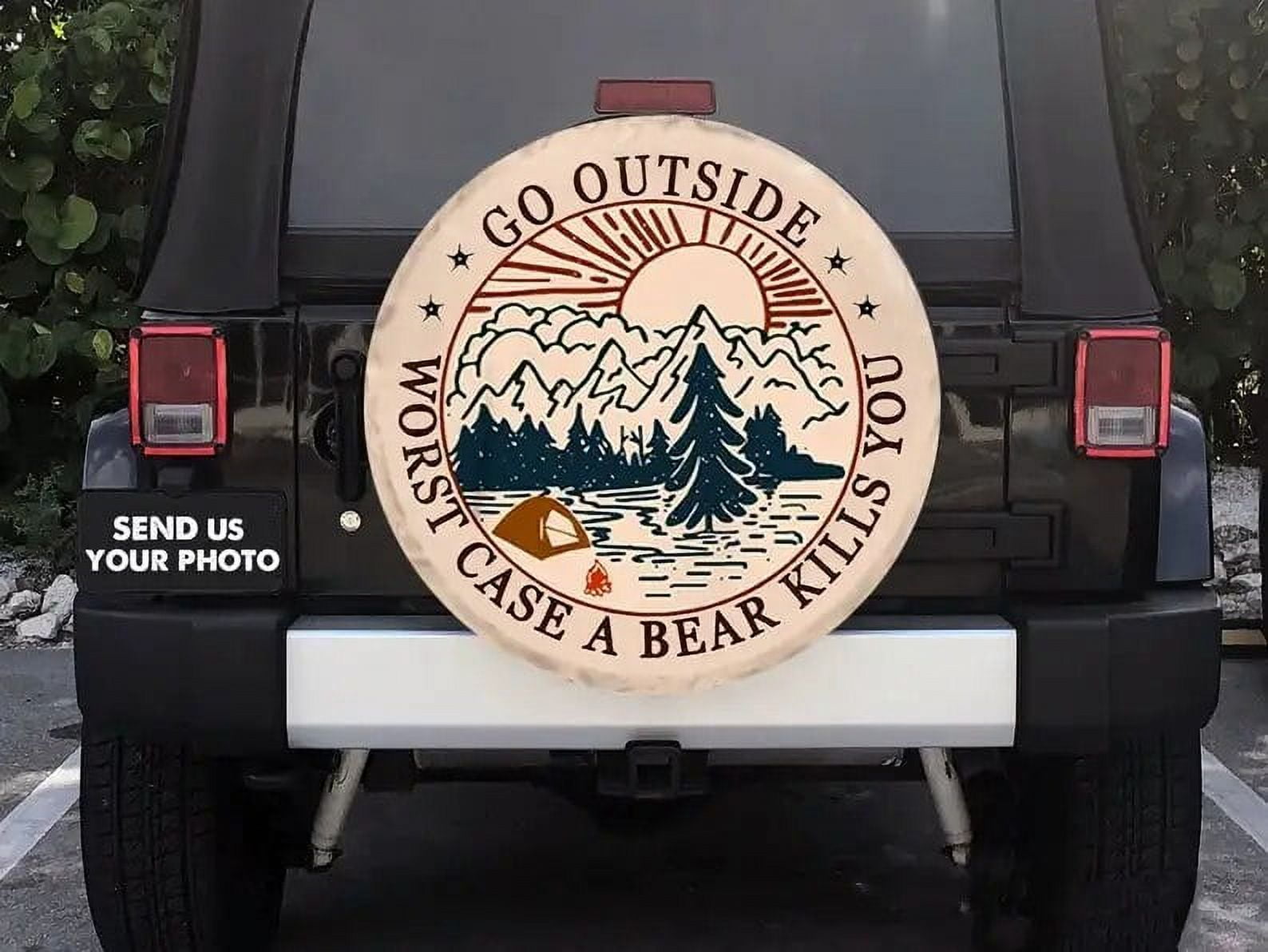 Go Outside Worst Case A Bear Kills You Spare Tire Cover Car