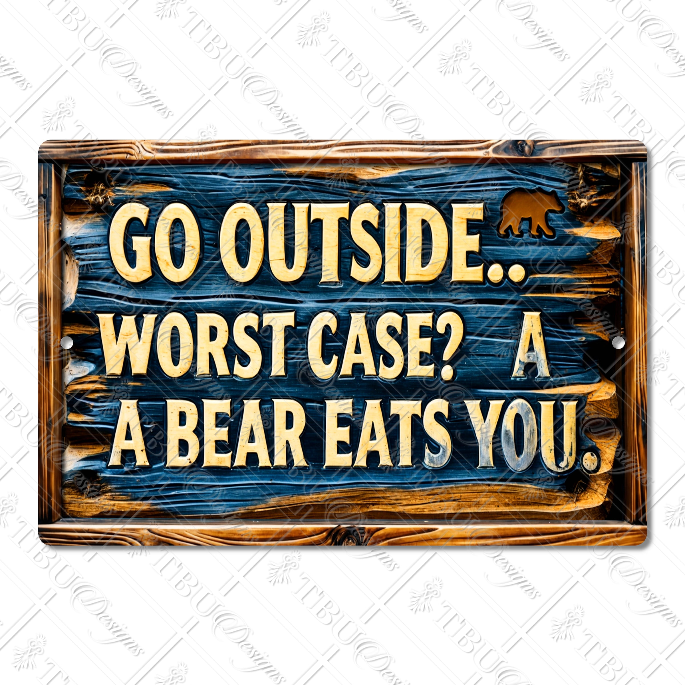 Go Outside - Worst Case Bear Eats You Sign – Funny Camping Decor ...