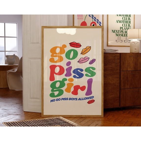 Go Piss Girl Trendy Aesthetic For Home Pop Culture Inspired Cute ...