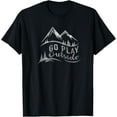 thumbnail image 1 of Go Play Outside Outdoor T-shirt T-Shirt, 1 of 3