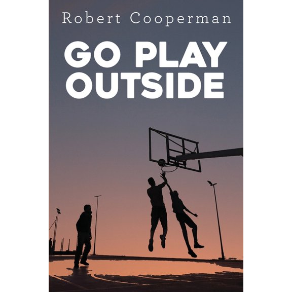 Go Play Outside (Paperback)