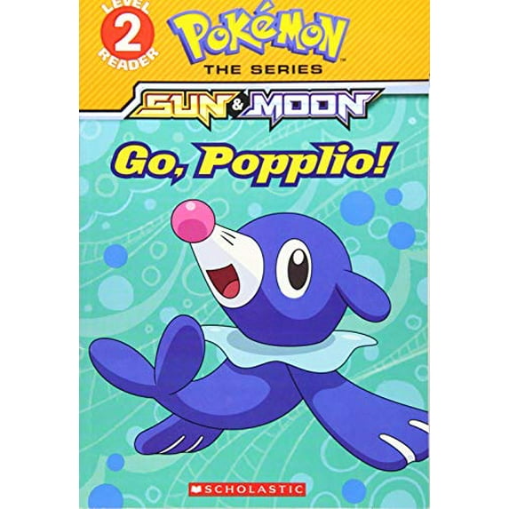 Pre-Owned Go, Popplio! (Pok?mon Alola: Scholastic Reader, Level 2): Volume 2 (Paperback) 1338148664 9781338148664