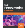 thumbnail image 1 of Go Programming Cookbook - Second Edition, (Paperback), 1 of 1