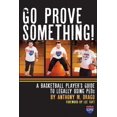 thumbnail image 1 of Go Prove Something!: A Basketball Player's Guide to Legally Using PEDs, (Paperback), 1 of 1