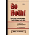 thumbnail image 1 of Pre-Owned Go Roth! Your Guide to the Roth IRA, Roth 401k and Roth 403b (Paperback) 0979224810 9780979224812, 1 of 1