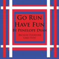 thumbnail image 1 of Go Run, Have Fun---Because Everyone Likes Fun, (Paperback), 1 of 1