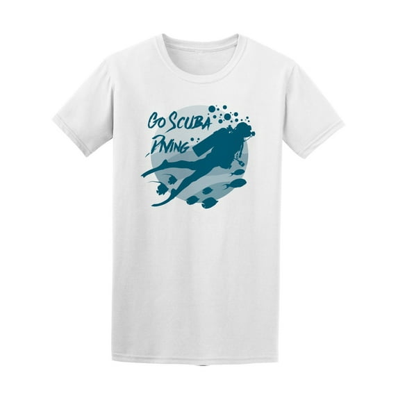 Go Scuba Diving T-Shirt Men -Image by Shutterstock, Male 4X-Large