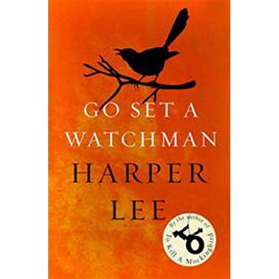 Pre-Owned Go Set a Watchman: Harper Lee's sensational lost novel (Paperback) 1784752460 9781784752460