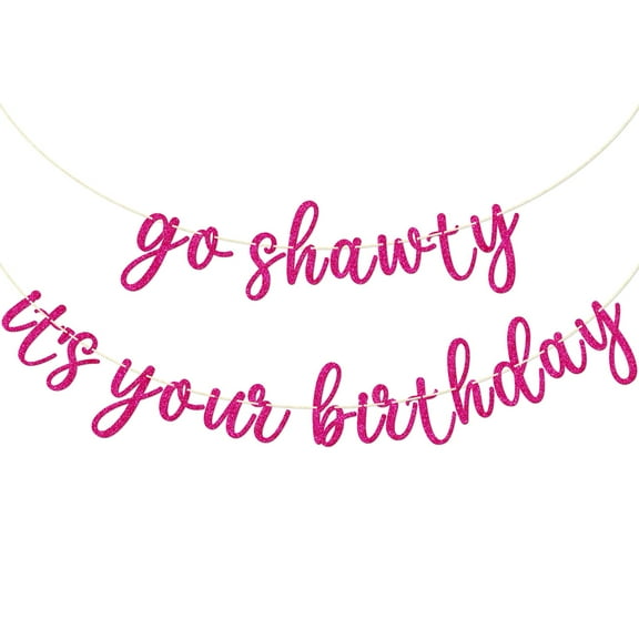 Go Shawty It's Your Birthday Banner, Hip Hop Birthday Party Decorations Supplies, Rap Theme Bday Bunting Sign, Pre-Strung, Photo Props, Pink Glitter