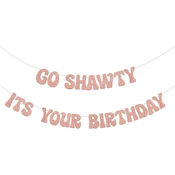 Go Shawty It's Your Birthday Banner, Music Hip Hop Birthday Party Decorations, Funny Rap Theme 30th/40th/50th Birthday Party Supplies Rose Gold