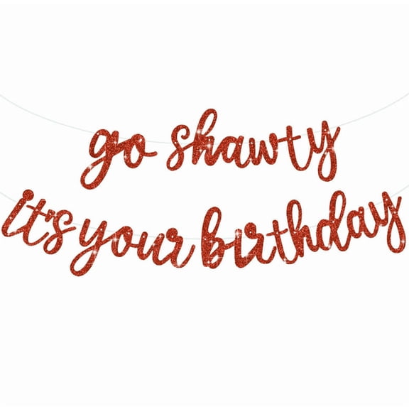 Go Shawty It's Your Birthday Banner, Red Glitter, Party Decoration, Birthday Theme