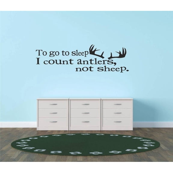 To Go To Sleep I Count Antlers, Not Sheep Hunting Hunter Deer Predator Doe Hunting Bow Arrow Bulls Eye Wilderness Camouflage Ideas Girl Boy Bedroom Wall Decal Sticker - Size: 18 Inch x 37 Inch