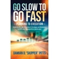 thumbnail image 1 of Go Slow to Go Fast: Tools to Disrupt Incumbent Strategy &amp; Behavior to Win Your Competitive Landscape, (Paperback), 1 of 1
