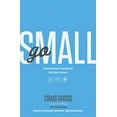 thumbnail image 1 of Pre-Owned Go Small: Because God Doesn't Care About Your Status, Size, or Success, 9781400205325, 1400205328, Paperback,, 1 of 1
