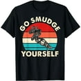 thumbnail image 1 of Go Smudge Yourself Native American Black T-Shirt Short Sleeves Tee Unisex, 1 of 5