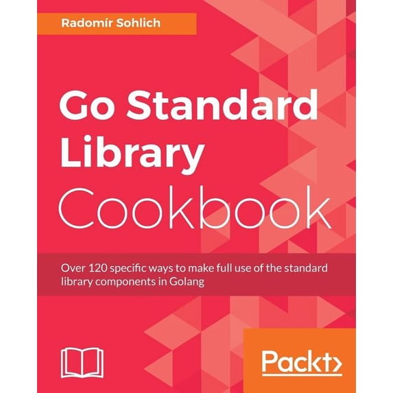 Go Standard Library Cookbook, (Paperback)