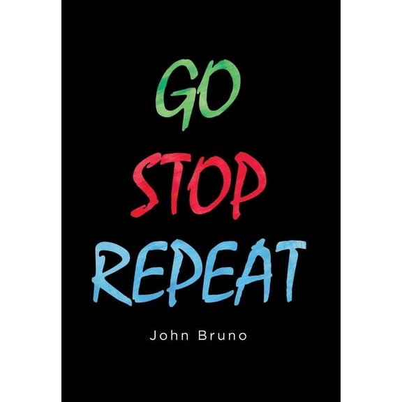 Go Stop Repeat (Hardcover)