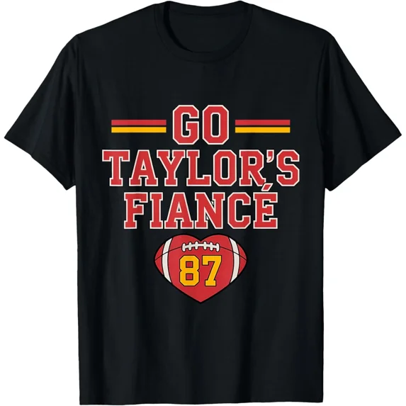 Go Taylors Fiance 87 Funny Sports Fan Celebration Graphic Apparel Unisex T-Shirt ,up to size 5XL