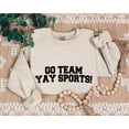 thumbnail image 1 of Go Team Sports Yay Sweatshirts, Sports Sweatshirt, Sports Sweater, Go Sports Hoodie, Ironic Sports, Mens Womens Unisex, Full size S-5XL, 1 of 5