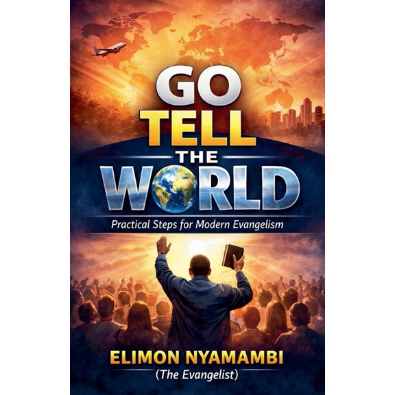 Go Tell the World: Practical Steps for Modern Evangelism, (Paperback)