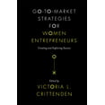 thumbnail image 1 of Go-To-Market Strategies for Women Entrepreneurs: Creating and Exploring Success, (Hardcover), 1 of 1