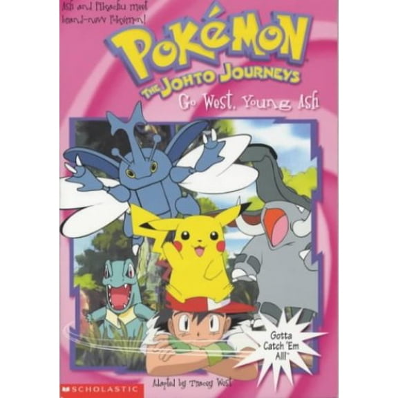 Pre-Owned Go West, Young Ash (Pokemon: The Johto Journeys): No.17 Paperback
