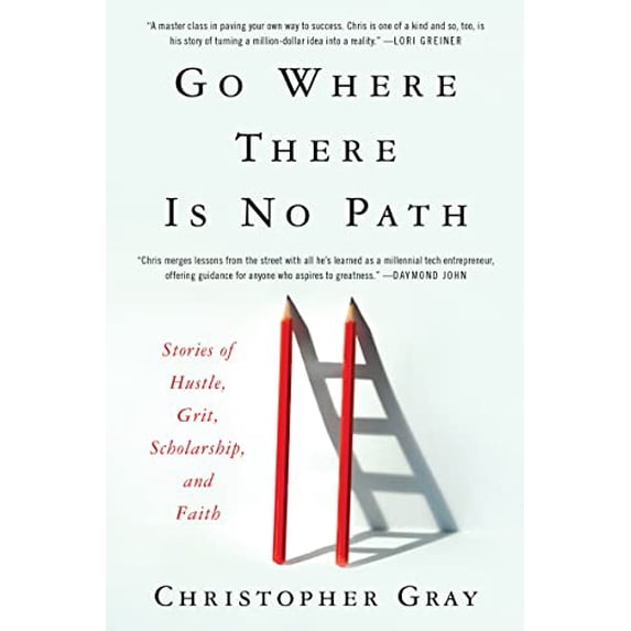 Pre-Owned Go Where There Is No Path: Stories of Hustle, Grit, Scholarship, and Faith (Paperback)
