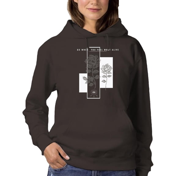 Go Where You Feel Most Alive Hoodie Women -Image by Shutterstock, Female x-Large