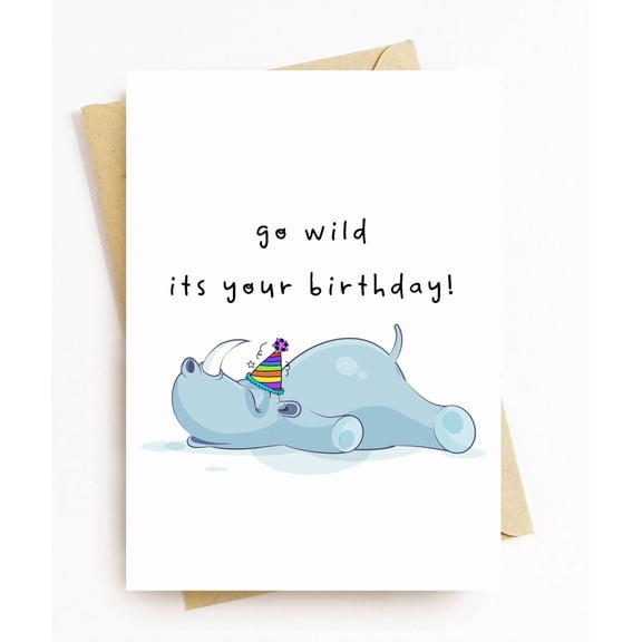 Funny Birthday Card for Him Go Wild, It's Your Birthday! Rhino Design