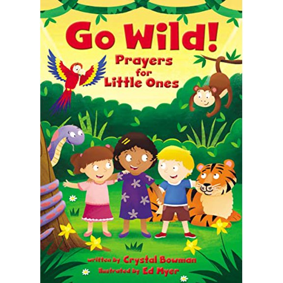Pre-Owned Go Wild! Prayers for Little Ones (Board book) 0310761433 9780310761433