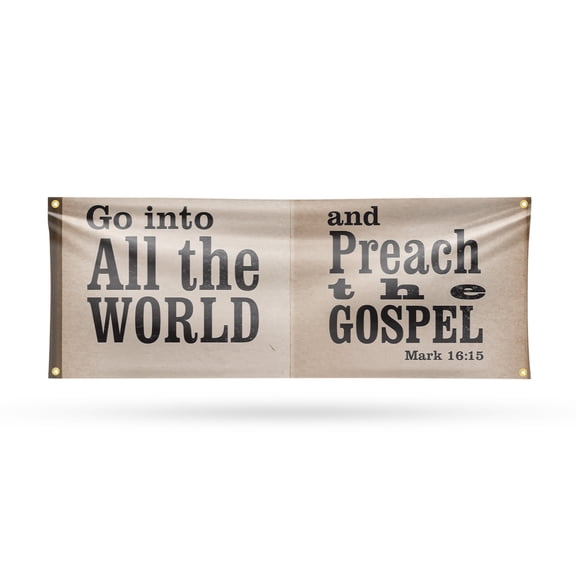 Go Into All The World Banner Sign 18 Inch x 48 Inch | 13 oz Vinyl with Metal Grommets | Heavy-Duty Single-Sided Outdoor Durable Printed High-Quality Weatherproof | Made in the USA
