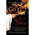 thumbnail image 1 of Go Ye...! a Command, Not an Option: Extreme Measures Igniting You Into the Soul Winner You've Longed (Paperback) by Charles C Blackshear, 1 of 2