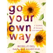 Go Your Own Way A Journal for Building Self-Confidence Paperback