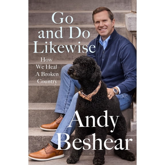 Go and Do Likewise: How We Heal a Broken Country, (Hardcover)
