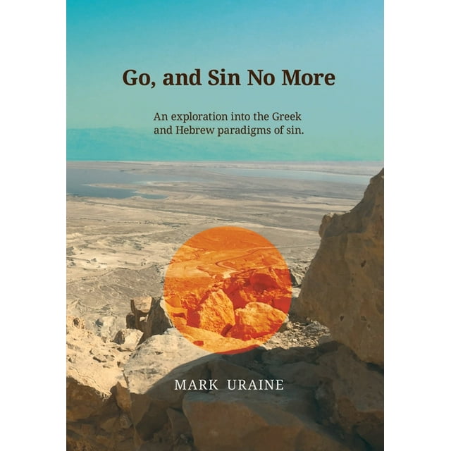 Go, and Sin No More, (Paperback)