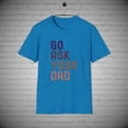 thumbnail image 1 of Go ask your Dad t-shirt, Funny Mom tee, Mothers Day Gift, 1 of 4