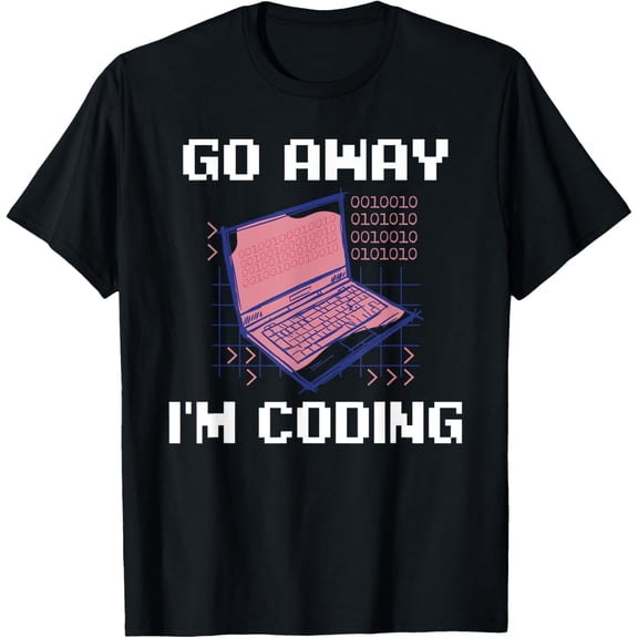 Go away im Coding Programmer T-Shirt