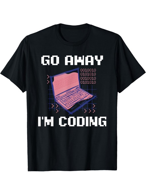 Go away im Coding Programmer T-Shirt