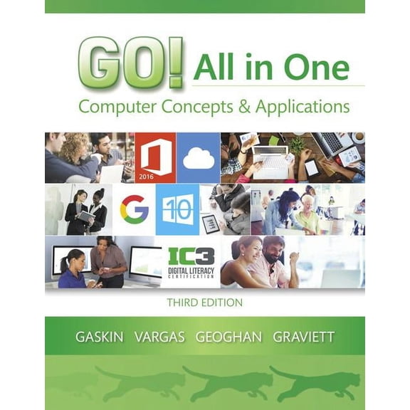 Pre-Owned Go! for Office 2016 Go! All in One: Computer Concepts and Applications, (Spiral-Bound)